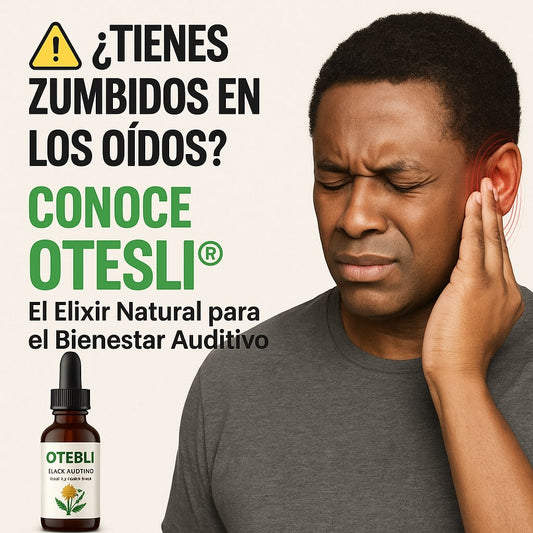 OTESLI® Elixir Auditivo – Alivio Natural del Zumbido, Dolor y Pérdida de Audición Leve